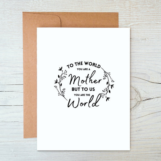 Card "To the World you are a Mother..."
