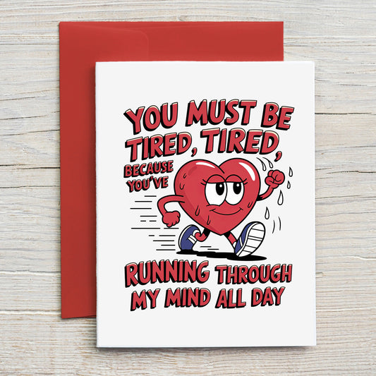 Card "You must be tired..."