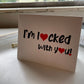 Card "I'm locked with you"