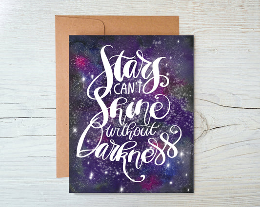 Card "Stars can't shine without darkness"