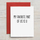 Card "My Favorite Part of Us is U"