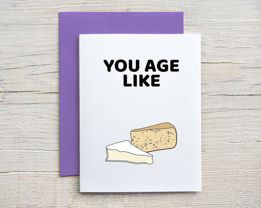 Card "You age like cheese"