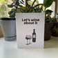 Card "Let's wine about it"