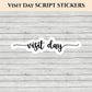 Visit Day Script Stickers