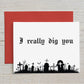 Card "I really dig you"