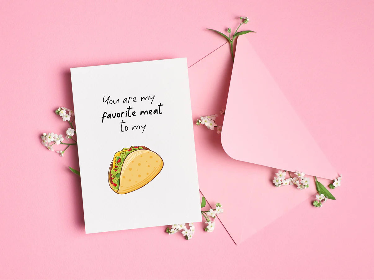 Card "You're My Favorite Meat to My Taco"