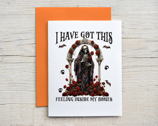 Card "I have got this feeling inside my bones"