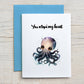 Card "You octopi my heart"