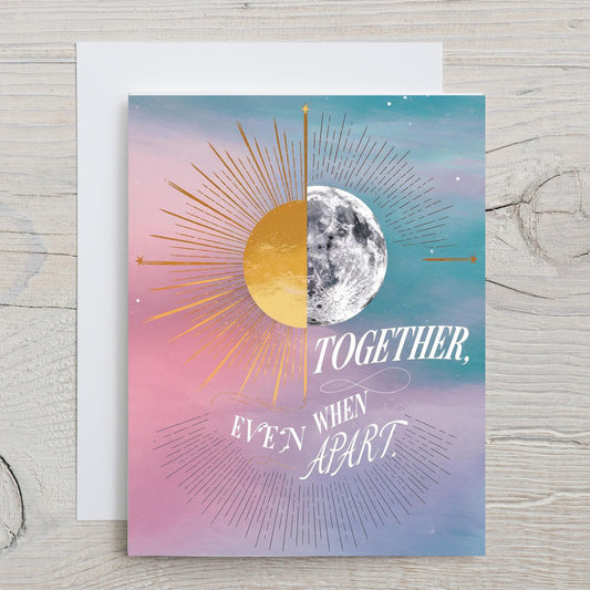 Card "Together, even when apart"