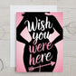 Card "Wish you were here" 03